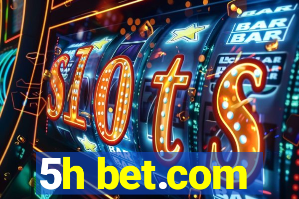 5h bet.com